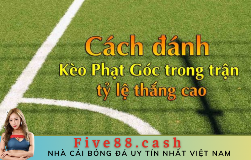 mẹo soi kèo phạt góc